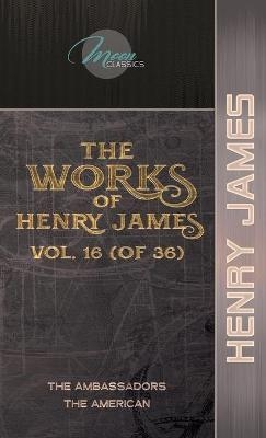 The Works of Henry James, Vol. 16 (of 36) - Henry James