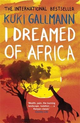 I Dreamed of Africa -  Kuki Gallmann