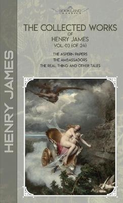 The Collected Works of Henry James, Vol. 03 (of 24) - Henry James