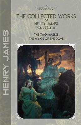 The Collected Works of Henry James, Vol. 35 (of 36) - Henry James