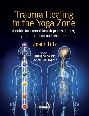 Trauma Healing in the Yoga Zone - Joann Lutz