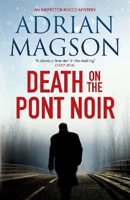 Death on the Pont Noir - Adrian Magson