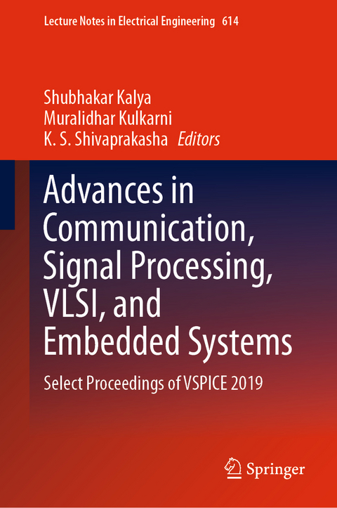 Advances in Communication, Signal Processing, VLSI, and Embedded Systems - 