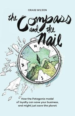 The Compass and the Nail - Craig Wilson