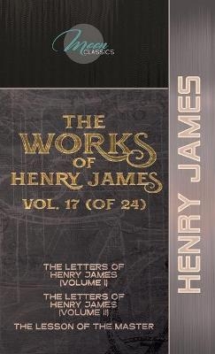 The Works of Henry James, Vol. 17 (of 24) - Henry James
