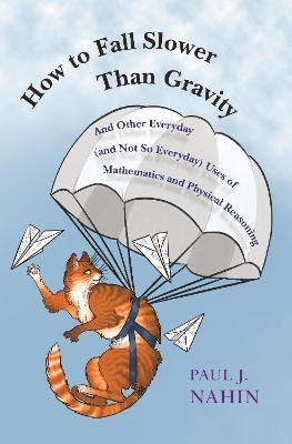 How to Fall Slower Than Gravity - Paul Nahin