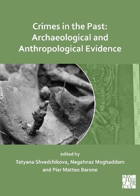 Crimes in the Past: Archaeological and Anthropological Evidence - 