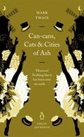 Can-Cans, Cats and Cities of Ash -  Mark Twain