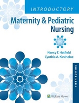 Introductory Maternity & Pediatric Nursing - Hatfield, Nancy; Kincheloe, Cynthia