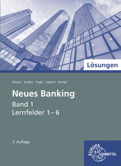 Lösungen zu 71008 Neues Banking Band 1 Lernfelder 1-6 - Viktor Lüpertz, Günter Engel, Michael Devesa, Petra Durben, Björn Stumpf