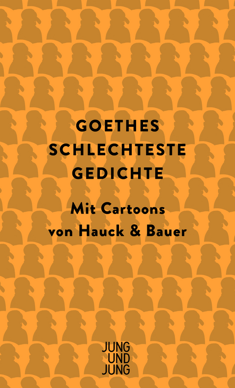 Goethes schlechteste Gedichte - Johann Wolfgang vom Goethe