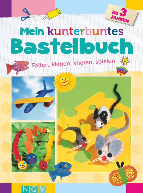 Mein kunterbuntes Bastelbuch ab 3 Jahren