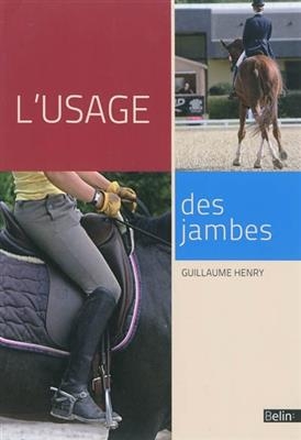 L'usage des jambes - Guillaume (1969-....) Henry