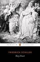 Mary Stuart -  Friedrich Schiller