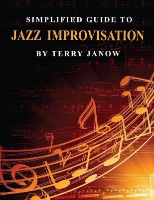 Simplified Guide to Jazz Improvisation - Terry Janow