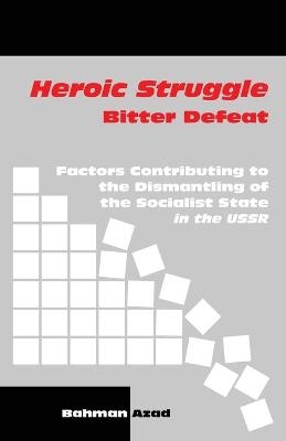 Heroic Struggle Bitter Defeat - Bahman Azad