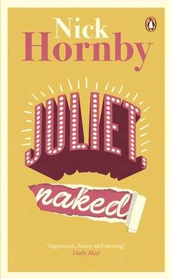 Juliet, Naked -  Nick Hornby