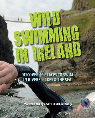 Wild Swimming in Ireland - Maureen McCoy, Paul McCambridge