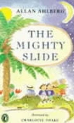 Mighty Slide -  Allan Ahlberg