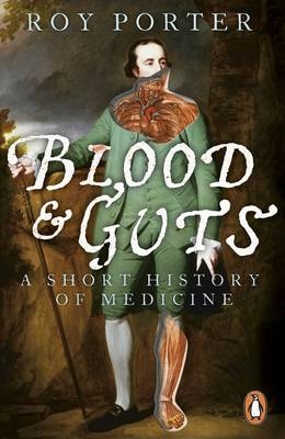 Blood and Guts -  Roy Porter