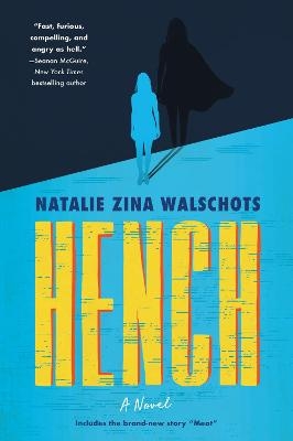 Hench - Natalie Zina Walschots