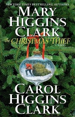 The Christmas Thief - Mary Higgins Clark, Carol Higgins Clark