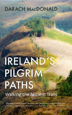 Ireland's Pilgrim Paths - Darach MacDonald