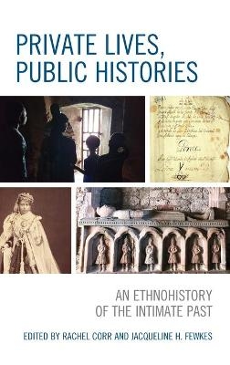 Private Lives, Public Histories - 