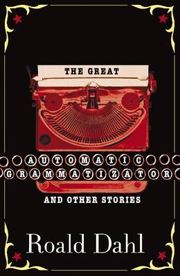 Great Automatic Grammatizator and Other Stories -  Roald Dahl