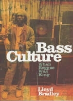 Bass Culture -  Lloyd Bradley