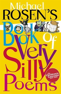 Michael Rosen's Book of Very Silly Poems -  Michael Rosen