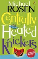 Centrally Heated Knickers -  Michael Rosen