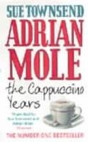 Adrian Mole: The Cappuccino Years -  Sue Townsend