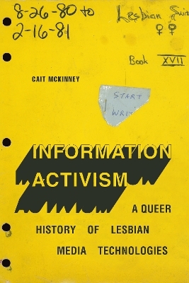 Information Activism - Cait McKinney