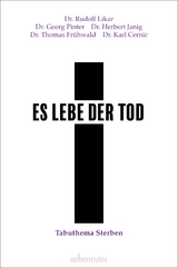 Es lebe der Tod - Rudolf Likar, Herbert Janig, Georg Pinter, Thomas Frühwald, Karl Cernic