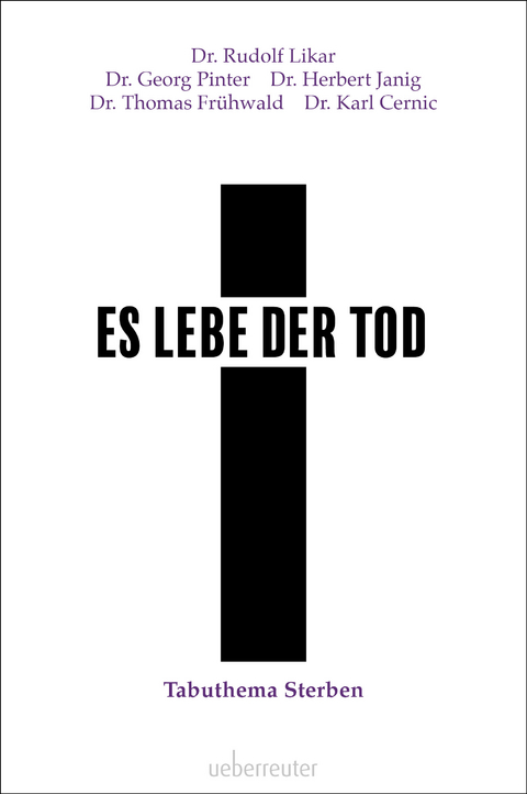 Es lebe der Tod - Rudolf Likar, Herbert Janig, Georg Pinter, Thomas Frühwald, Karl Cernic