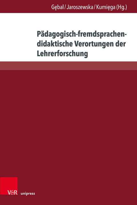 Pädagogisch-fremdsprachendidaktische Verortungen der Lehrerforschung - 