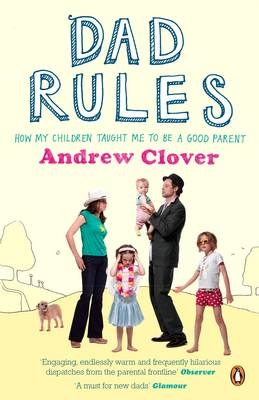 Dad Rules -  Andrew Clover
