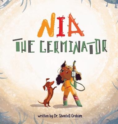 Nia the Germinator - Dr Shontell Graham