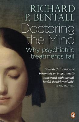 Doctoring the Mind -  Richard P Bentall