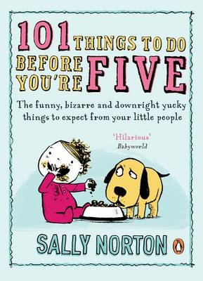 101 Things to Do Before You're Five -  Sally Norton