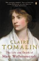 Life and Death of Mary Wollstonecraft -  Claire Tomalin