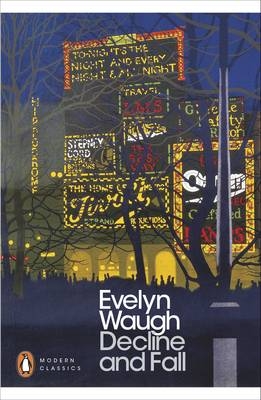 Decline and Fall -  Evelyn Waugh