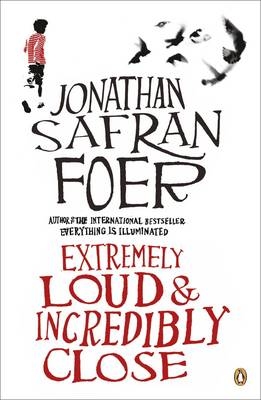 Extremely Loud and Incredibly Close -  Jonathan Safran Foer