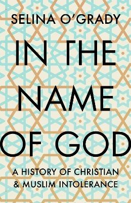 In the Name of God - Selina O'Grady