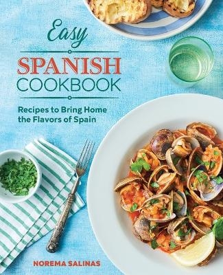 Easy Spanish Cookbook - Norema Salinas