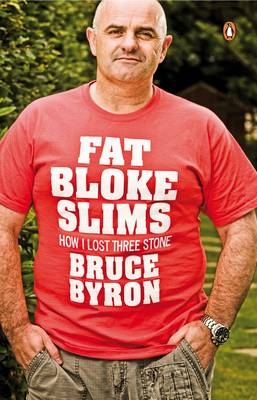 Fat Bloke Slims -  Bruce Byron