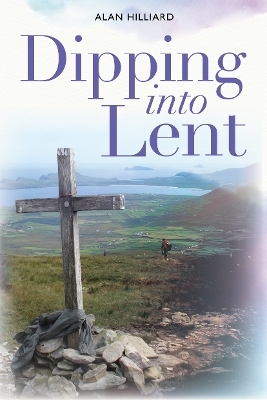 Dipping into Lent - Alan Hilliard