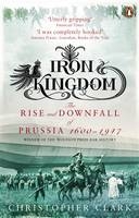 Iron Kingdom -  Christopher Clark