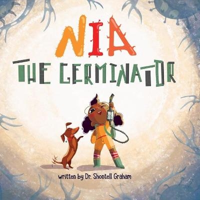 Nia the Germinator - Dr Shontell Graham